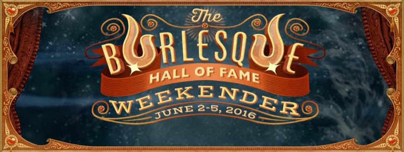 Burlesque Hall of Fame Weekend 2016 - Las Vegas / USA